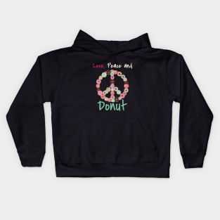 Love Peace Donut Sweets Cake Lover Gift Idea Kids Hoodie